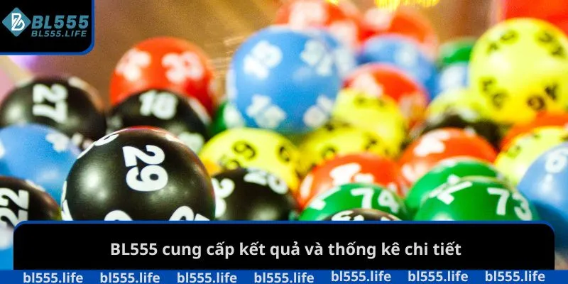 BL555 cung cấp kết quả và thống kê chi tiết