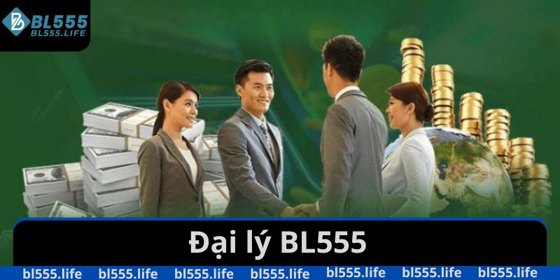 đại lý BL555