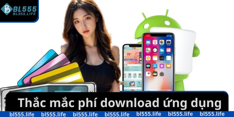 Thắc mắc phí download ứng dụng