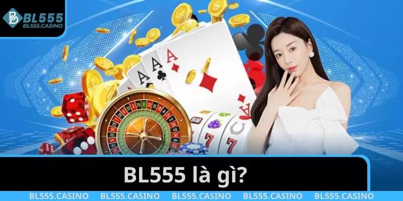 BL555 là gì
